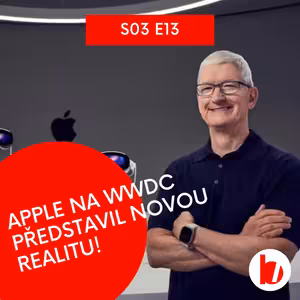 S03E13 - Apple na WWDC představil virtuální revoluci, MacBooky, operační systémy a další...