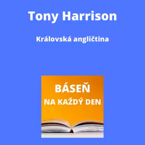 Tony Harrison - Královská angličtina