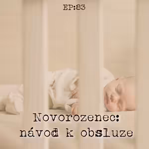 EP83: Novorozenec - návod k obsluze