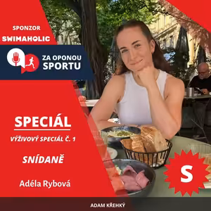 Za oponou sportu #SPECIÁL - Adéla Rybová - SNÍDANĚ