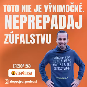 263. Toto nie je výnimočné. Neprepadaj zúfalstvu