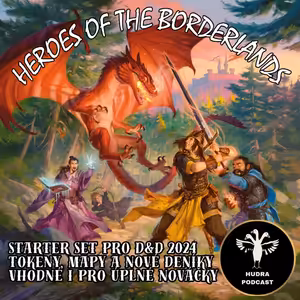 Hudrujeme #18 - Heroes of the Borderlands (Dungeons and Dragons 2024)