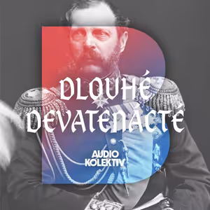 Dlouhé devatenácté Bonus 9/ Rusko v sevření carů - Od revoluce k absolutismu