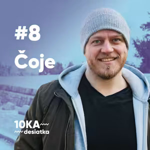 10ka s Čojem #8