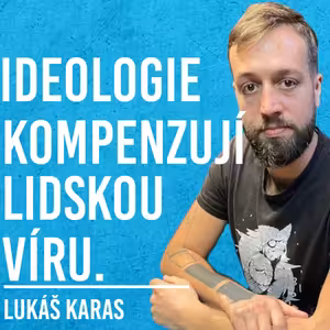 Lukáš Karas: Víra, Spiritualita, Dobrovolnictví, Stín Osobnosti #29