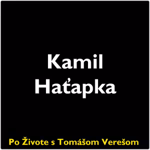 Po Živote s Tomášom Verešom #100 - Kamil Haťapka