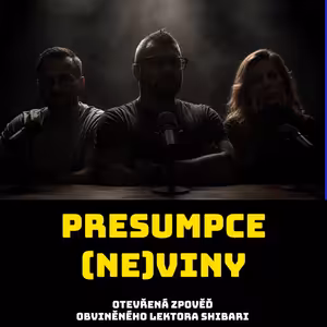 Presumpce (ne)viny na sítích: Otevřená zpověď obviněného lektora shibari [bonus epizoda]