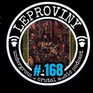 LEPROVINY underground hard music podcast show no.168