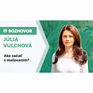 ROZHOVOR | Každý dokáže namaľovať perfektný obraz. Ako na to?