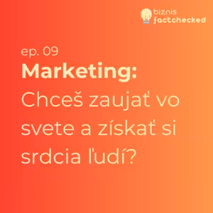 Marketing: Alebo ako si získať srdcia ľudí - Biznis factchecked