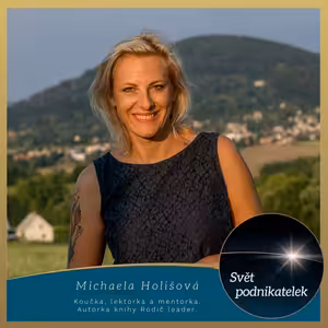 O leadershipu v podnikání – Michaela Holišová