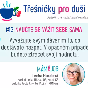 #13 NAUČTE SE VÁŽIT SEBE SAMA