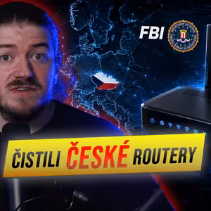 Ep#329 - Češi a FBI čistili routery od ruských hackerů