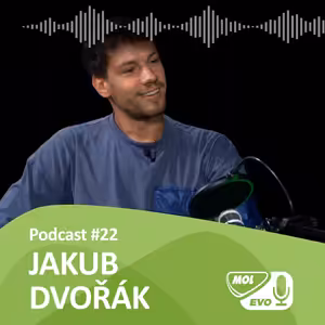 EVOLUCIONÁŘI 22. díl - Jakub Dvořák