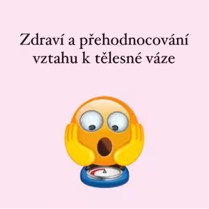 Zpět k jádru: Zdraví a přehodnocování vztahu k tělesné váze