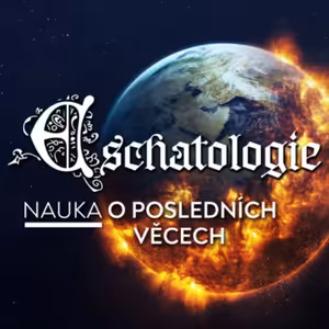 #09 Vytržení | Eschatologie