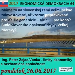 Ekonomická demokracia 64 - 2017-06-26 Limity ekonomiky a bezhraničná spoločnosť…