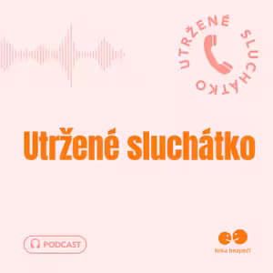 Utržené sluchátko Linky bezpečí