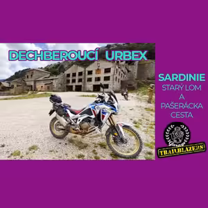 5/6 Moto trip Sardinie 2024 - Dechberoucí URBEX