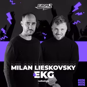 EKG & Milan Lieskovsky Radioshow 16 / EUROPA 2