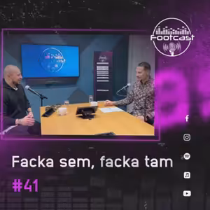 FOOTCAST #41 | Facka sem, facka tam