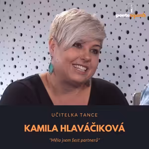Kamila Hlaváčiková – učiteľka tanca: Měla jsem šest partnerů