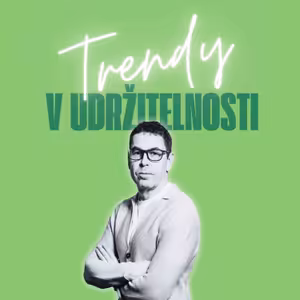 Trendy v udržitelnosti #17 - Simon Johnson, generální ředitel společnosti Crestyl
