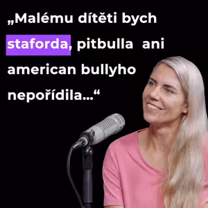 86: ADRIANA KONEČNÁ – „Psa samo od sebe nic nepřejde. To my ho musíme naučit.“