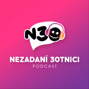 N30 NEZADANÍ 30TNICI PODCAST