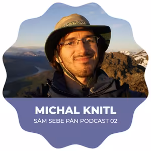 Michal Knitl: Chalan s hendikepom, ktorý dobil svet, aj Slovensko (Sám Sebe Pán Show #02)