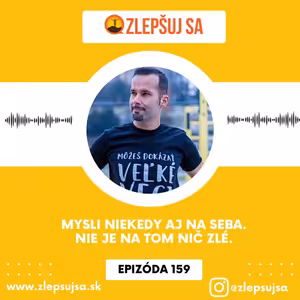 159. Mysli niekedy aj na seba. Nie je na tom nič zlé.