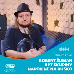 Robert Šuman: ČR je součástí větších útoků ruských APT skupin | TruePositive