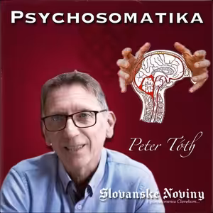 Podcast #23 Rozhovory- Téma: Psychosomatika Hosť: Peter Tóth