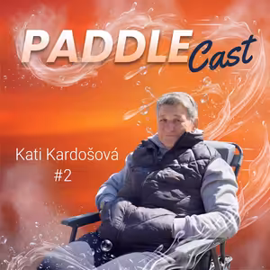 PaddleCast - Druhý diel s Kati Kardošovou