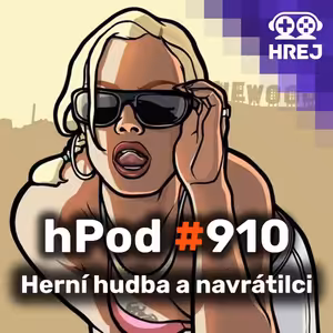 hPod #910 - Herní hudba a navrátilci