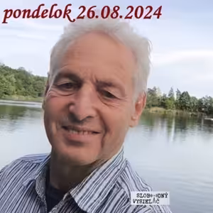 Na prahu zmien 277 - 2024-08-26 Juraj Václavík