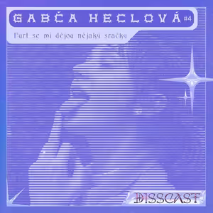 GABČA HECLOVÁ: Občas se chovám jak píča, baví mě hrotit se s lidma