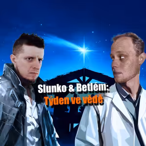 Slunko & Betlém – Týden ve vědě 15. až 21. 12. 2025 | #JaRon a #Filip
