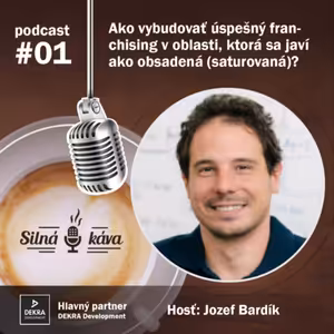 #01 Ako vybudovať úspešný franchising v oblasti, ktorá sa javí ako obsadená (saturovaná)?