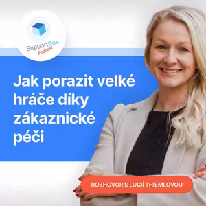 #27 Lucie Thiemlová ze Srovnáme.cz: Jak porazit velké hráče díky zákaznické péči
