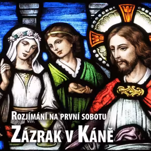 2025-10-03 - rozjímání na první sobotu - Zázrak v Káně