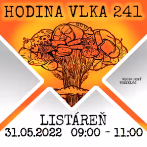 Hodina Vlka 241 - 2022-05-31 listáreň