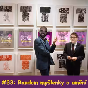 Co si myslíme o umění? - fylosofye #33