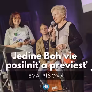 Svedectvá - Odpustila som neodpustiteľné - Eva Píšová 28.5.2023
