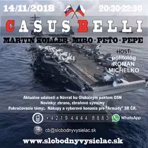 Casus belli 54 - 2018-11-14 Aktuálne udalosti a Návrat ku Globálnym paktom OSN…
