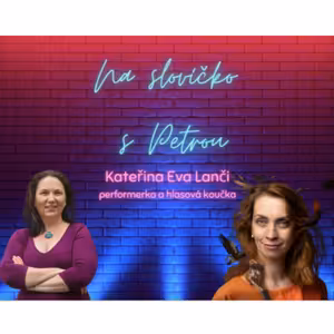 Každý má hudební sluch (hlasová koučka a zpěvačka Kateřina Eva Lanči)