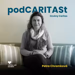 [Ozvěny Caritas] Od volantu v Kosovu k terapeutickému rodičovství