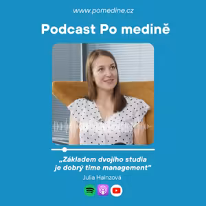 #53 Julie Hainzová: „Základem dvojího studia je dobrý time management.“