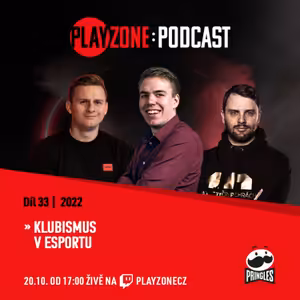 2022E33 powered by Pringles: Klubismus v esportu