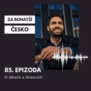 #85 O dětech a financích